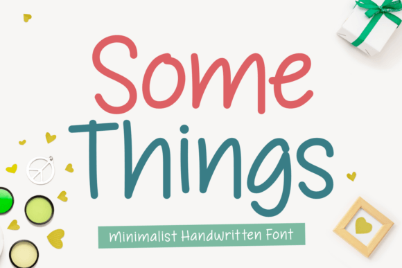 Some Things: The Friendly Handwritten Font for Campaigns