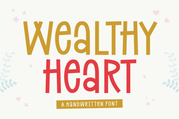 Wealthy Heart: The Friendly Handwritten Font for Campaigns